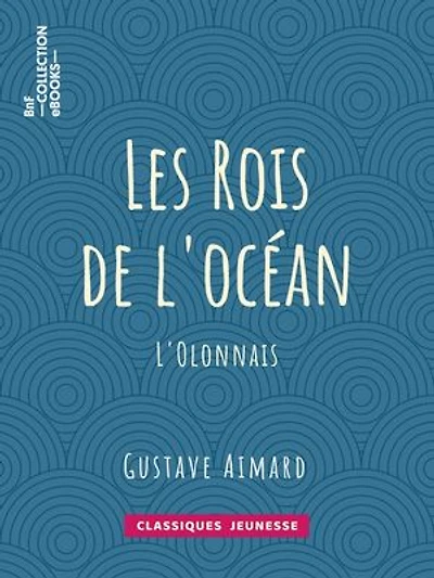 Les Rois de l'océan: L'Olonnais