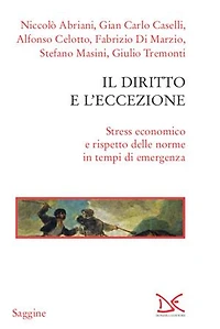 Il diritto e l'eccezione: Stress economico e rispetto delle norme in tempi di emergenza