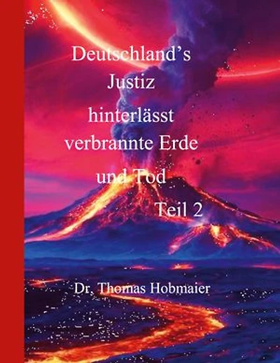 Deutschland's Justiz hinterlässt verbrannte Erde und Tod Teil 2