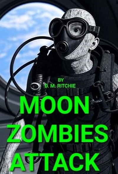Moon Zombies Attack: Moon Zombies., #1