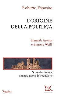 L'origine della politica: Hannah Arendt o Simone Weil?
