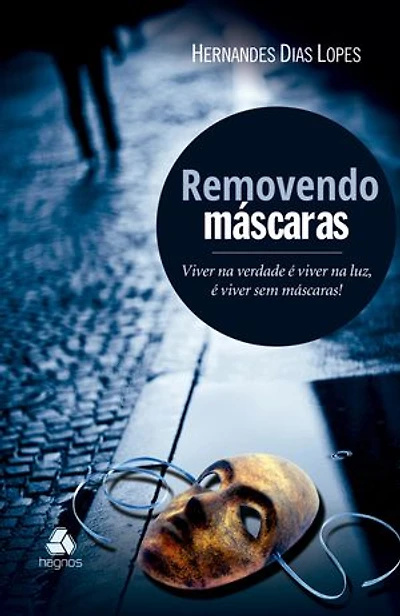 Removendo Mascaras: Viver na verdade é viver na luz, é viver sem máscaras