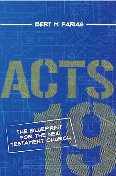 Acts 19: The Blueprint for the New Testament Church