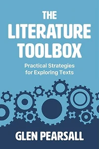 The Literature Toolbox: Practical Strategies for Exploring Texts