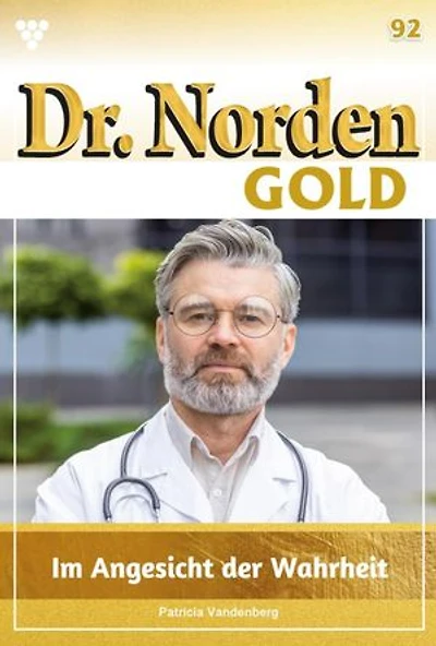 Im Angesicht der Wahrheit: Dr. Norden Gold 92 – Arztroman