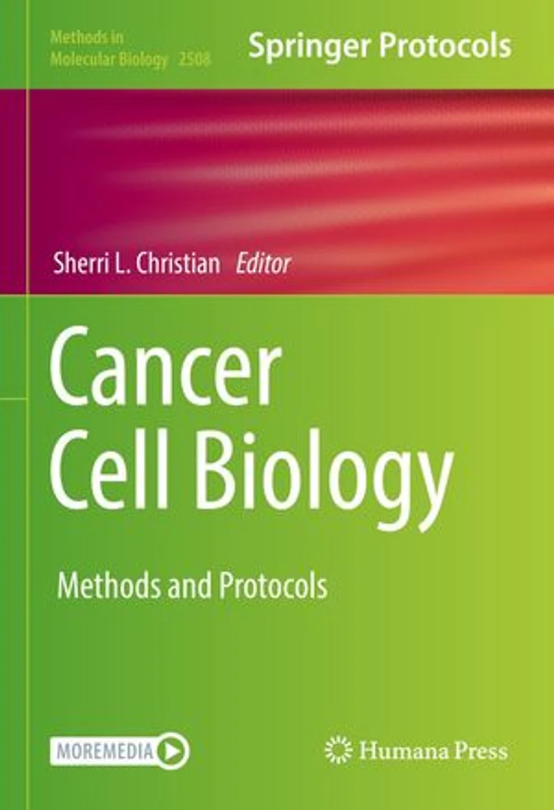 Cancer Cell Biology: Methods And Protocols