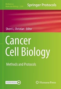 Cancer Cell Biology: Methods And Protocols