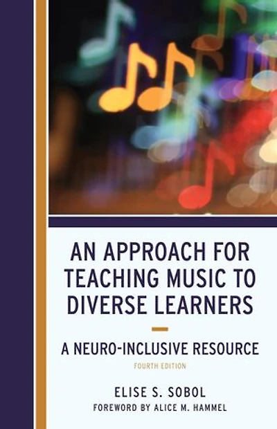 An Approach for Teaching Music to Diverse Learners: A Neuro-Inclusive Resource