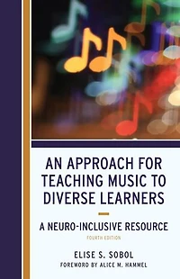 An Approach for Teaching Music to Diverse Learners: A Neuro-Inclusive Resource
