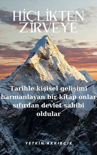 Hiçlikten Zirveye: Tarihle kişisel gelişimi harmanlayan bir kitap onlar sıfırdan devlet sahibi oldular