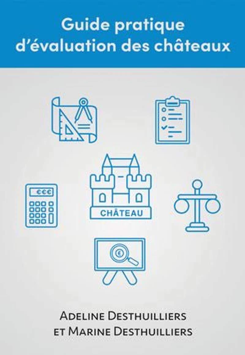 Guide pratique d’évaluation des châteaux
