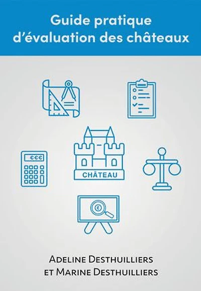 Guide pratique d’évaluation des châteaux