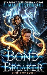 Bond Breaker: A Werewolf Romantic Urban Fantasy