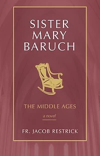 Sister Mary Baruch: The Middle Years