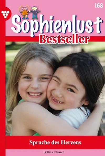Sprache des Herzens: Sophienlust Bestseller 168 – Familienroman