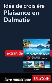 Croisières de rêve 50 itinéraires autour du monde