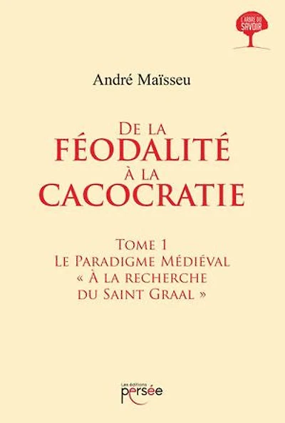 De la féodalité à cacocratie: Tome 1