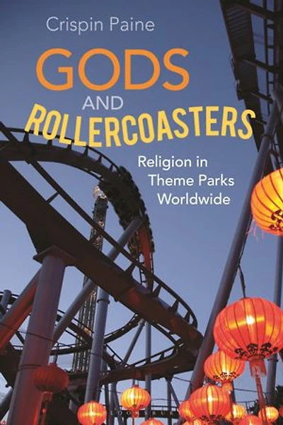 Gods And Rollercoasters: Religion Theme Parks Worldwide