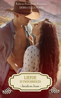 Liefde in Twin Bridges: Jacob en June: Liefde in Twin Bridges, #2