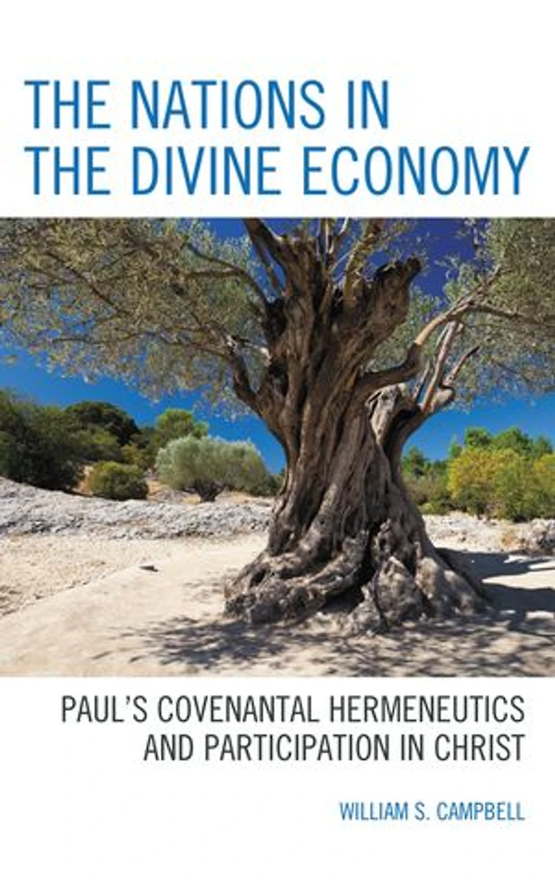 the Nations Divine Economy: Paul's Covenantal Hermeneutics and Participation Christ