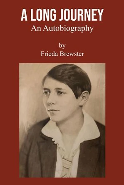A Long Journey: An autobiography by Frieda Brewster