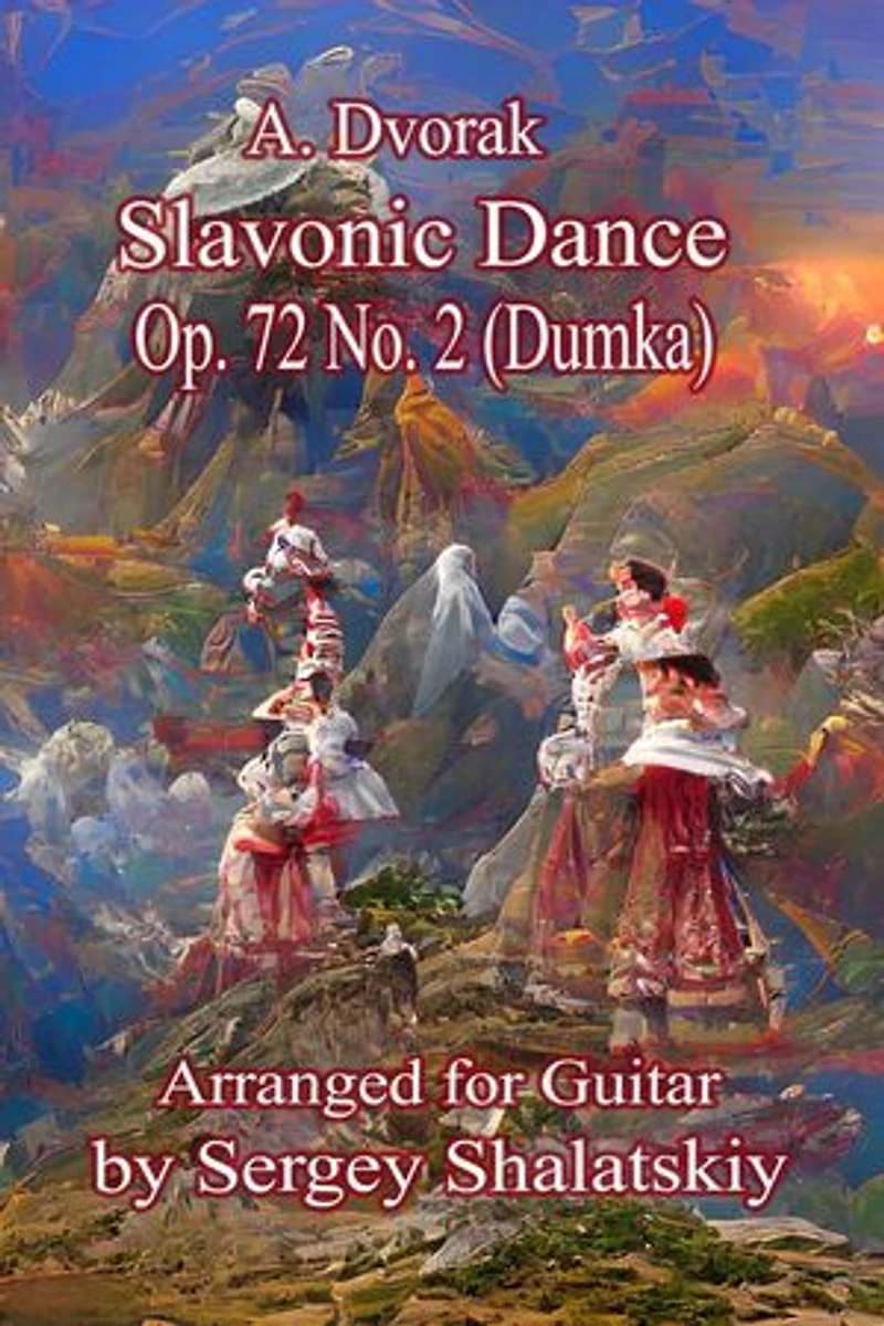 A. Dvořák. Slavonic Dance Op. 72 No.2: Arranged for guitar by Sergey Shalatskiy
