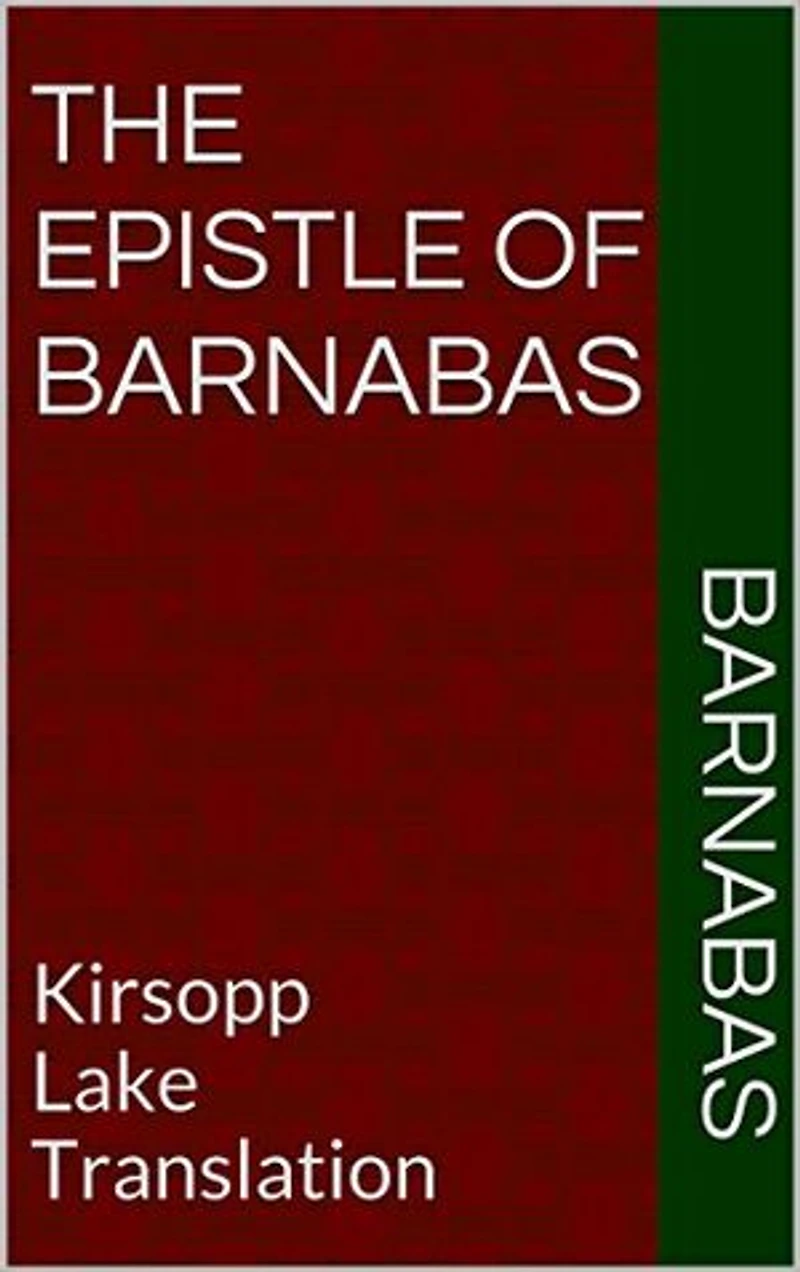 The Epistle of Barnabas: Kirsopp Lake Translation