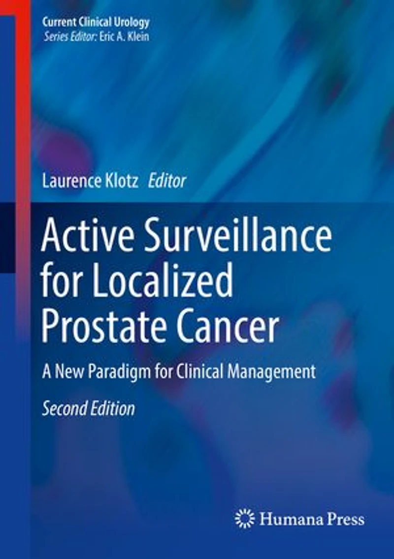 Active Surveillance for Localized Prostate Cancer: A New Paradigm Clinical Management