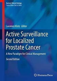 Active Surveillance for Localized Prostate Cancer: A New Paradigm Clinical Management