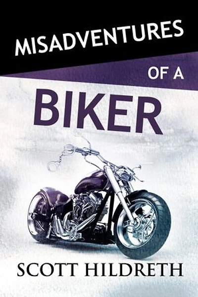 Misadventures of a Biker
