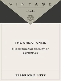 The Great Game: Myths and Reality of Espionage