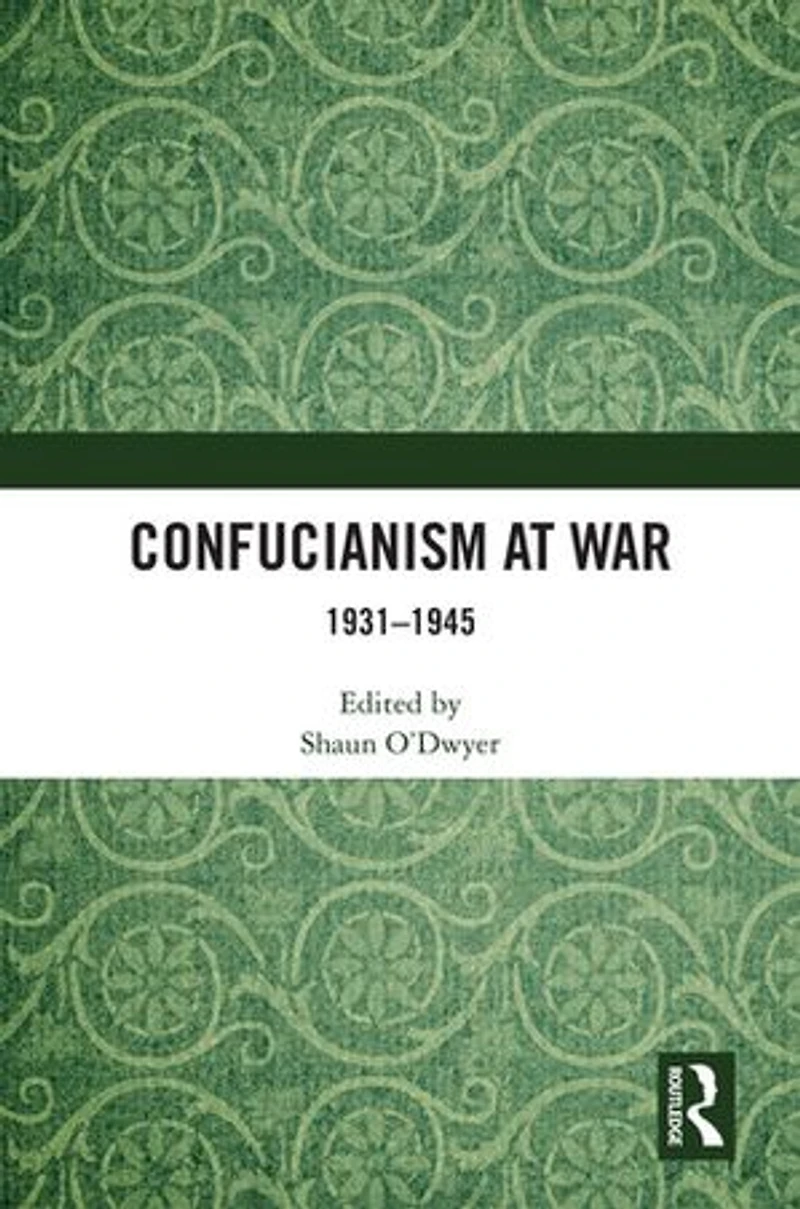 Confucianism at War: 1931-1945
