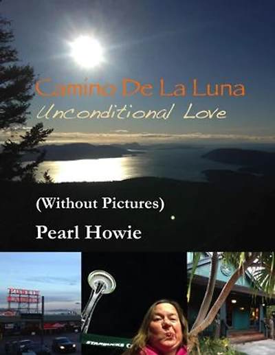 Camino De La Luna – Unconditional Love (Without Pictures)