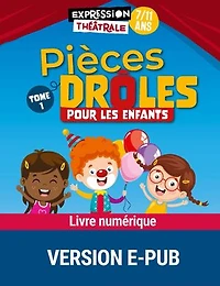 Pièces drôles pour les enfants : 7-11 ans, Vol. 1