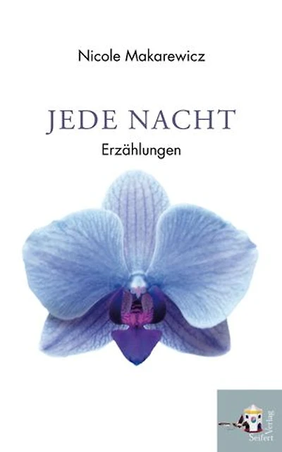 Jede Nacht: Erzählungen