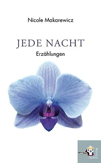 Jede Nacht: Erzählungen