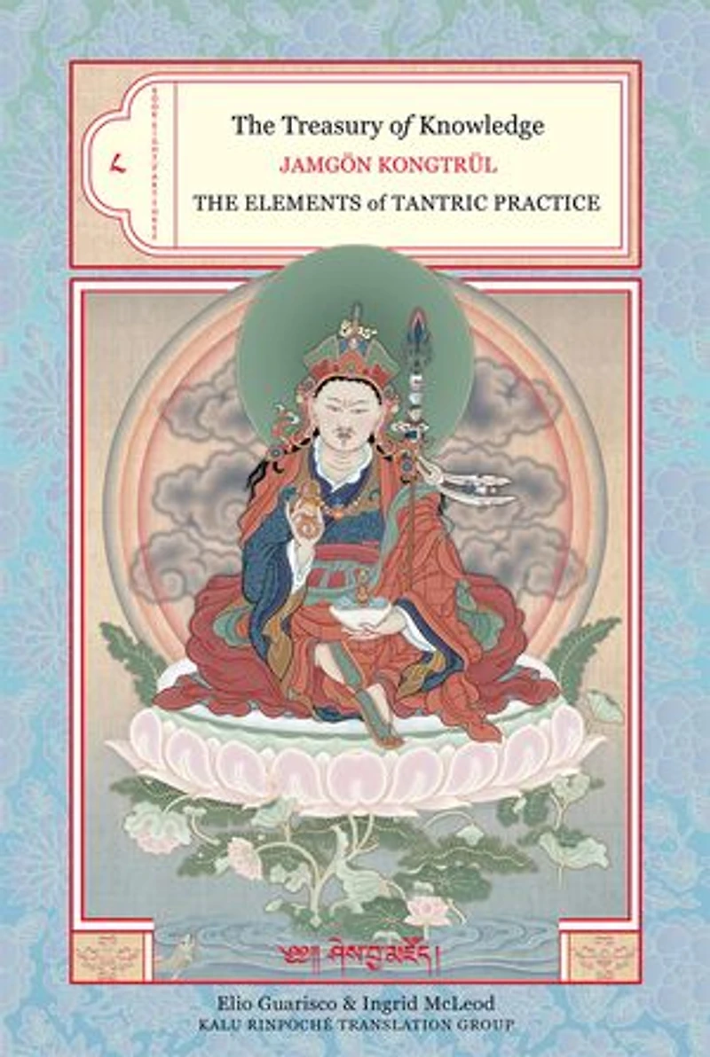 The Treasury of Knowledge: Book Eight, Part Three: Elements Tantric Practice
