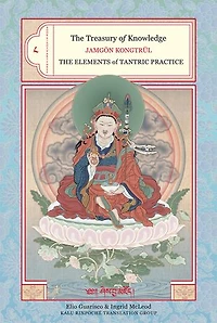 The Treasury of Knowledge: Book Eight, Part Three: Elements Tantric Practice