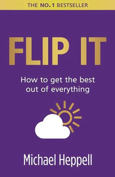 Flip it: How To Get The Best Out Of Everything