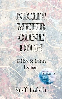 Nicht mehr ohne dich: Rike & Finn