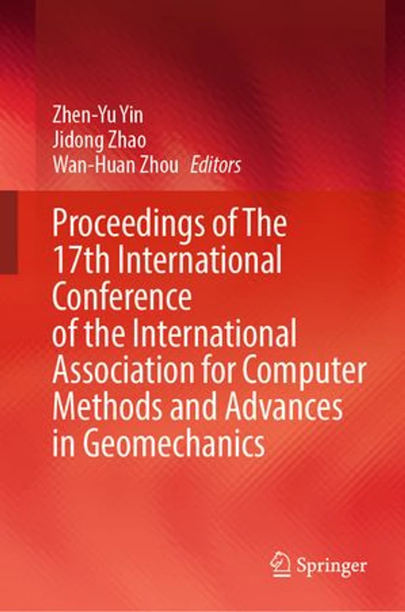 Proceedings of the 17th International Conference Association for Computer Methods and Advances Geomechanics