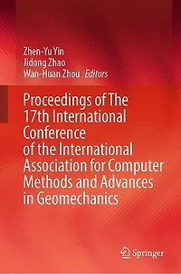 Proceedings of the 17th International Conference Association for Computer Methods and Advances Geomechanics