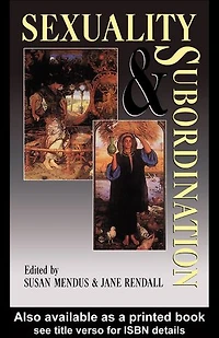 Sexuality and Subordination: Interdisciplinary Studies of Gender the Nineteenth Century