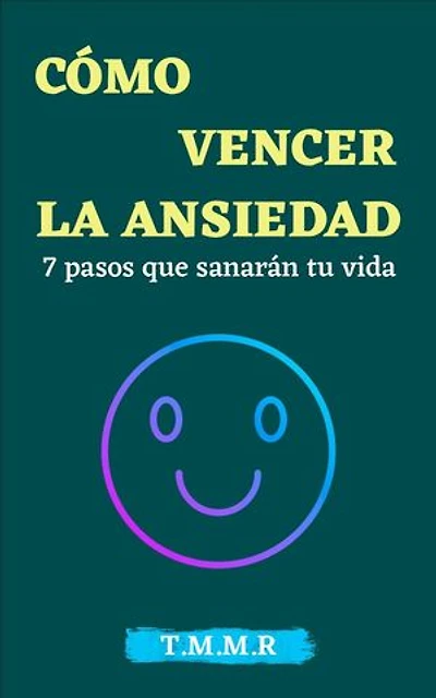 Cómo Vencer La Ansiedad: Una Vida De Éxito, #1