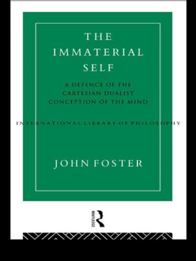 the Immaterial Self: A Defence of Cartesian Dualist Conception Mind