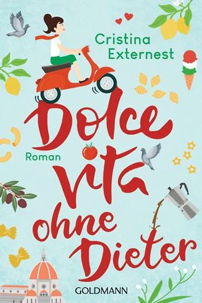 Dolce Vita ohne Dieter: Roman