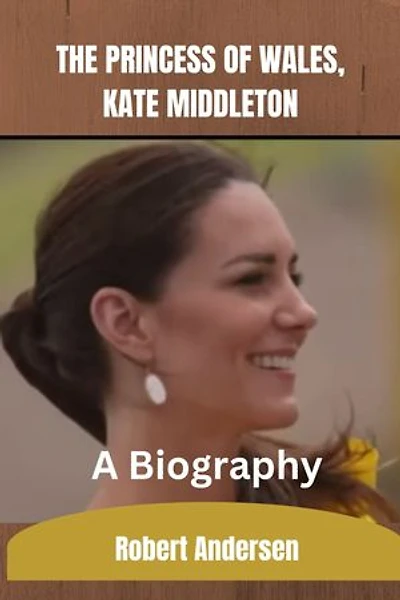 The Princess of Wales, Kate Middleton: A Biography