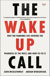 the Wake-Up Call: Why Pandemic Has Exposed Weakness of West, and How to Fix It