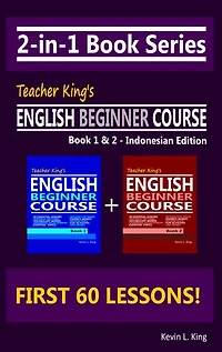 2-in-1 Book Series: Teacher King’s English Beginner Course Book 1 & 2 - Indonesian Edition