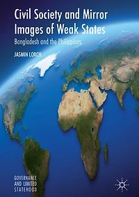 Civil Society and Mirror Images of Weak States: Bangladesh the Philippines